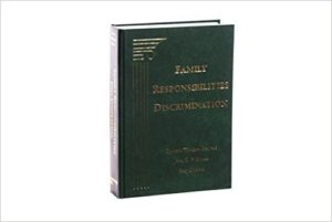 The Family Responsibilities Discrimination treatise book, bound in green hardcover