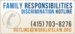 Family Responsibilities Discrimination Hotline